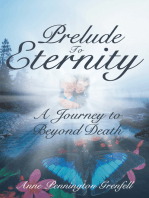Prelude to Eternity: A Journey to Beyond Death