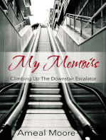 My Memoirs: Climbing up the Downstair Escalator