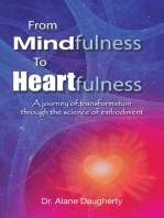From Mindfulness to Heartfulness: A Journey of Transformation Through the Science of Embodiment