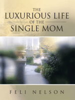 The Luxurious Life of the Single Mom