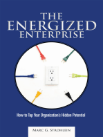 The Energized Enterprise: How to Tap Your Organization’S Hidden Potential