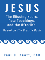 Jesus – the Missing Years, New Teachings & the Afterlife