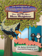 The Adventures of Muffin and Alexander Series: The Not so Nice New Neighbor