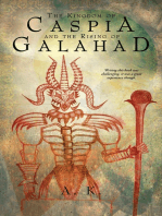 The Kingdom of Caspia and the Rising of Galahad