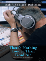 There's Nothing Louder Than Dead Air: Stories from thirty years behind the mic