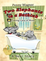 Two Elephants in a Bathtub: Taking Care of Mom