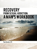 Recovery from Sexual Addiction: a Man's Workbook