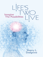 Life's Two Live: Imagine the Possibilities