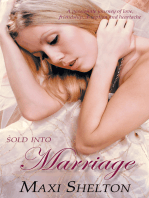 Sold into Marriage: A Passionate Journey of Love, Friendship, Deception and Heartache