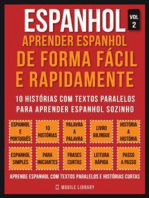 Espanhol - Aprender espanhol de forma fácil e rapidamente (Vol 2): 10 histórias com textos paralelos para aprender espanhol sozinho