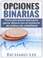 Opciones Binarias: Pasos por pasos Guía para ganar dinero con el comercio de Indices de volatilidad
