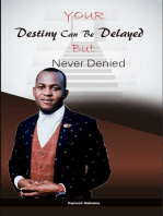 Your Destiny Can Be Delayed But Never Denied: “It’s POSSIBLE IN ME, WITH ME “