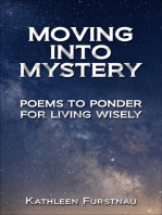 Moving Into Mystery: Poems to Ponder for Living Wisely