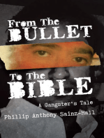 From The Bullet To The Bible: A Gangsters Tale