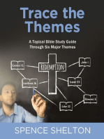 Trace the Themes: A Topical Bible Study Guide Through Six Major Themes