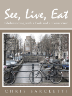 See, Live, Eat: Globetrotting with a Fork and a Conscience