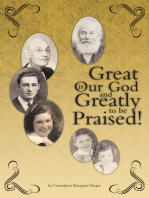 Great Is Our God: And Greatly to Be Praised!