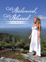 Get Balanced, Get Blissed: Nourishment for Body, Mind, and Soul