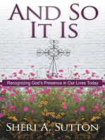 And so It Is: Recognizing God's Presence in Our Lives Today
