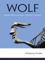 Wolf: Persecution—Escape—Survival—Triumph