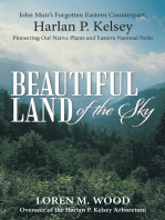 Beautiful Land of the Sky: John Muir’S Forgotten Eastern Counterpart, Harlan P. Kelsey