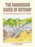 'The Dangerous Caves of Botown': An Adventure/Fantasy Story for Children