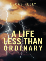 A Life Less Than Ordinary