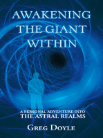Awakening the Giant Within: A Personal Adventure into the Astral Realms