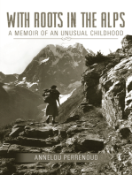 With Roots in the Alps: A Memoir of an Unusual Childhood