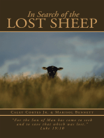 In Search of the Lost Sheep: "For the Son of Man Has Come to Seek and to Save That Which Was Lost.” Luke 19:10