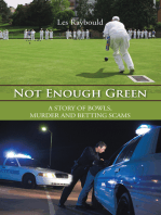 Not Enough Green: A Story of Bowls, Murder and Betting Scams