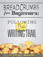 Breadcrumbs for Beginners:: Following the Writing Trail