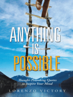 Anything Is Possible: Thought-Provoking Quotes to Inspire Your Mind