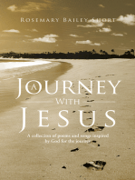 A Journey with Jesus: A Collection of Poems and Songs Inspired by God for the Journey