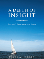 A Depth of Insight: One Man’S Discipleship with Christ