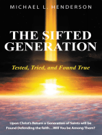 The Sifted Generation: Tested, Tried, and Found True