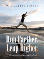 Run Farther, Leap Higher
