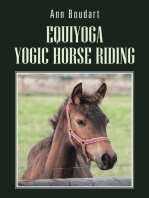 Equiyoga Yogic Horse Riding: Fathom the Myth of the Centaur