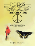 Poems That Changed Me and Remind Me That We Are Creatures of the Creator: I’M Blessed with Peace … Because a Butterfly Knew Me and a Red Bird Sings to Me