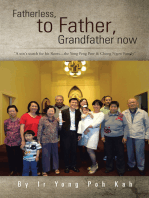 Fatherless, to Father, Grandfather Now: "A Son's Search for His Roots....The Yong Peng Pow  & Chong Ngow Family"