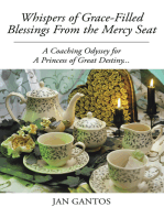 Whispers of Grace-Filled Blessings from the Mercy Seat: A Coaching Odyssey for a Princess of Great Destiny...