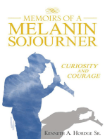 Memoirs of a Melanin Sojourner: Curiosity and Courage
