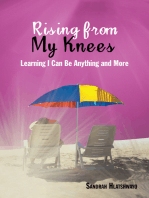 Rising from My Knees: Learning I Can Be Anything and More