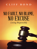 No Fault, No Blame, No Excuse: Living Responsibly