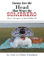 Uneasy Lies the Head That Wears the Sombrero