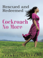 Cockroach No More: Rescued and Redeemed