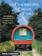 The Prophecies of Eileen Proctor: The Amazing Adventures and Insights of a Young Medium