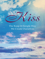 Kiss: The Keep-It-Simple Way  We Create Ourselves