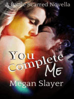 You Complete Me: Battle Scarred, #4