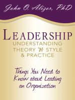Leadership: Understanding Theory, Style, and Practice: Things You Need to Know About Leading an Organization